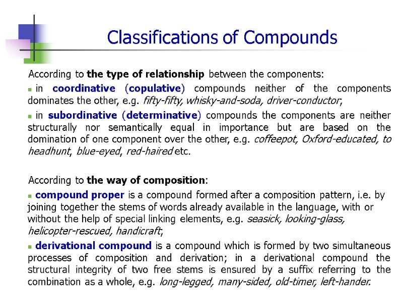 Classifications of Compounds According to the type of relationship between the components:  in
